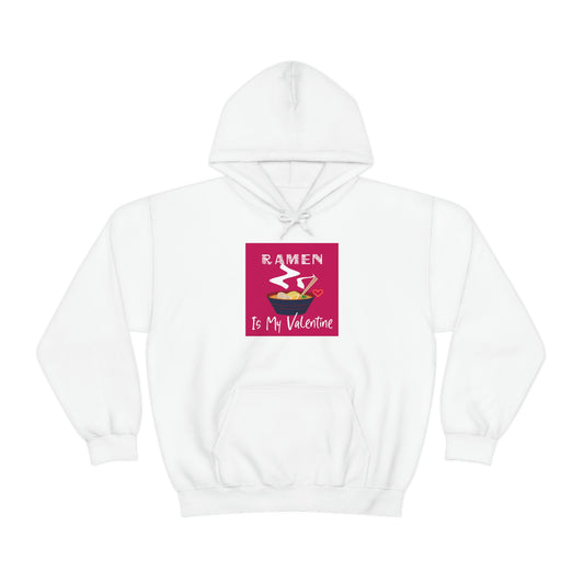 Ramen Is My Valentine Hoodie