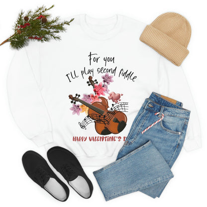 For You I'll Play Second Fiddle Sweatshirt