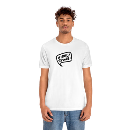 Wisely Spoken Unisex Tee
