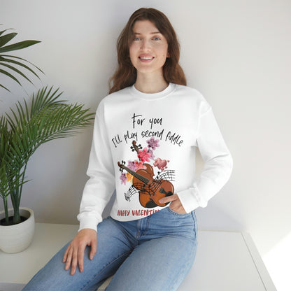 For You I'll Play Second Fiddle Sweatshirt