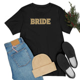 Bride Shirt for Bachelorette Party Gift for Bride T Shirt