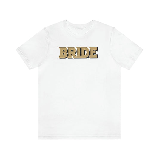 Bride Shirt for Bachelorette Party Gift for Bride T Shirt