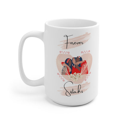 Forever Sistahs Mug White