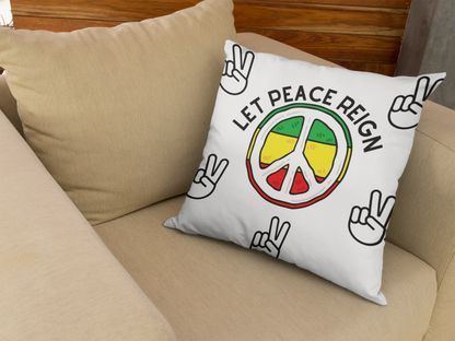 Let Peace Reign Square Pillow